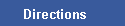 Directions